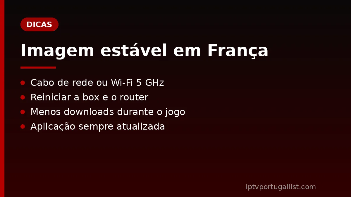 Dicas para ver canais portugueses em França sem falhas