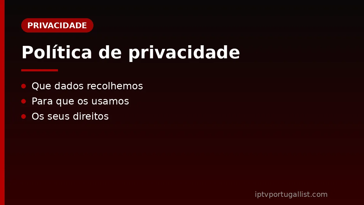 Política de privacidade da IPTV Portugal List