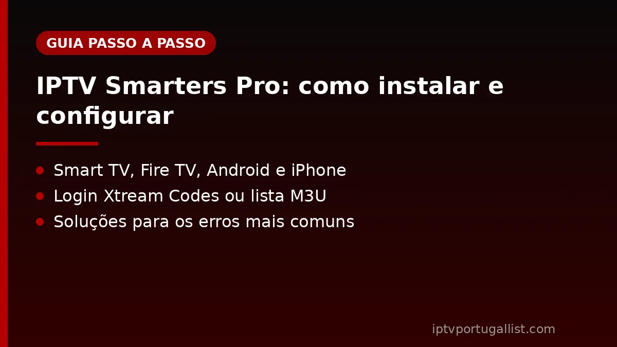 IPTV Smarters Pro: guia de instalação e configuração