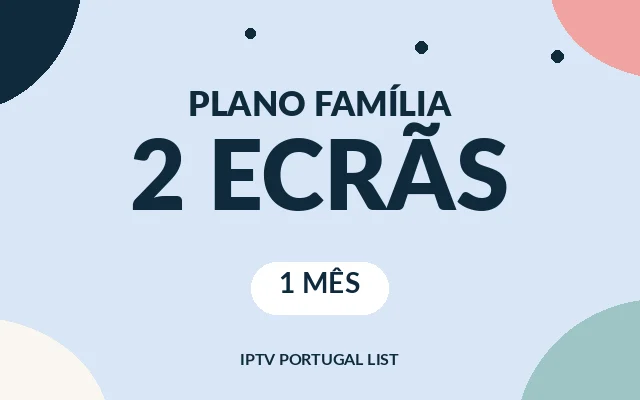Plano Família 2 ecrãs: IPTV 1 mês