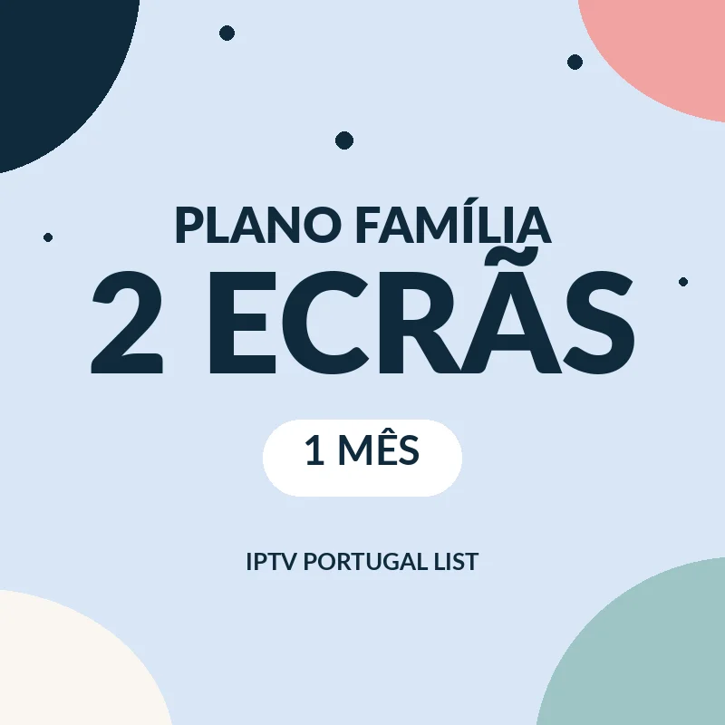 Plano Família 2 ecrãs: IPTV 1 mês