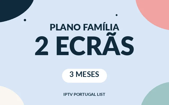 Plano Família 2 ecrãs: IPTV 3 meses