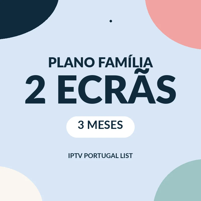 Plano Família 2 ecrãs: IPTV 3 meses