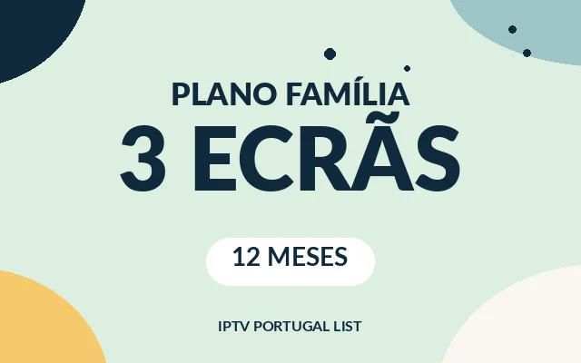 Plano Família 3 ecrãs: IPTV 12 meses