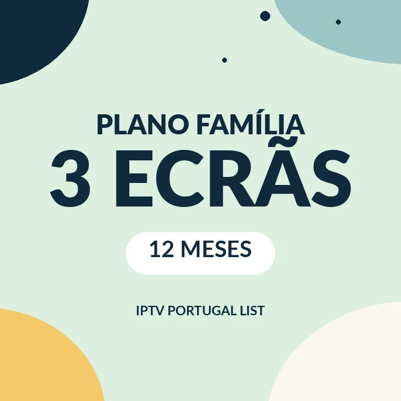 Plano Família 3 ecrãs: IPTV 12 meses
